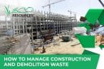how to manage construction and demolition waste